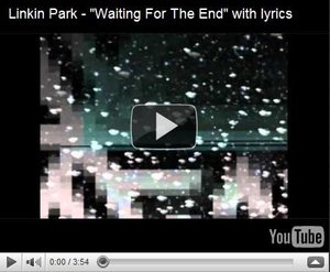 Video di "Waiting For The End"