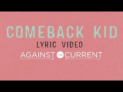 Against The Current – Comeback Kid, Traduzione in italiano